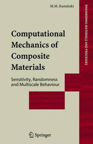 Cover image for Computational Mechanics of Composite Materials: Sensitivity, Randomness and Multiscale Behaviour