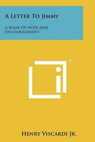 Cover image for A Letter to Jimmy: A Book of Hope and Encouragement