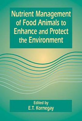Cover image for Nutrient Management of Food Animals to Enhance and Protect the Environment
