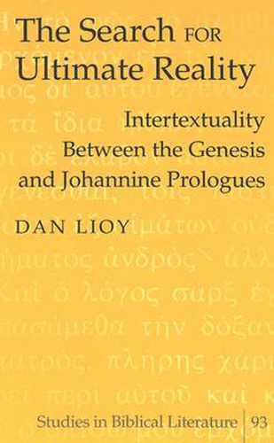 Cover image for The Search for Ultimate Reality: Intertextuality Between the Genesis and Johannine Prologues