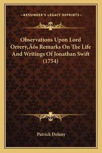 Cover image for Observations Upon Lord Orreryacentsa -A Centss Remarks on the Life and Writings of Jonathan Swift (1754)