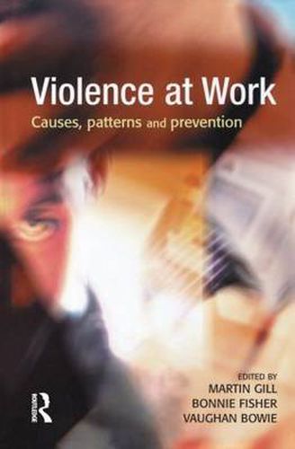 Cover image for Violence at Work: Causes, patterns and prevention