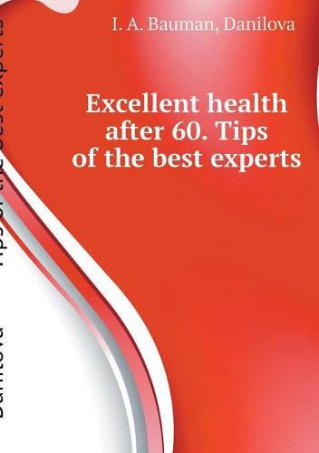 Cover image for Excellent health after 60 Tips of the best experts