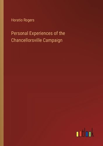 Cover image for Personal Experiences of the Chancellorsville Campaign