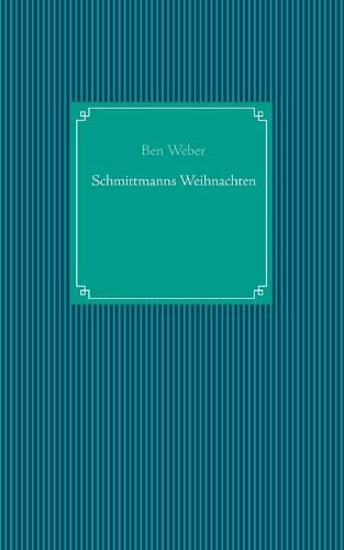 Cover image for Schmittmanns Weihnachten