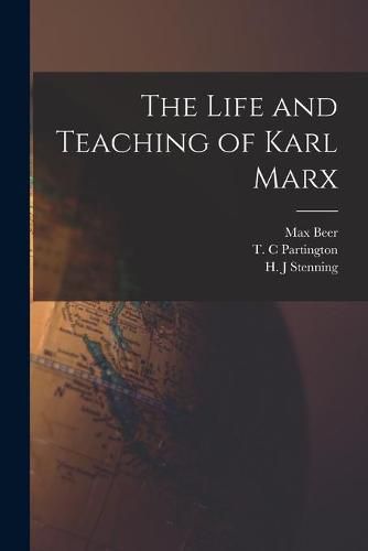 The Life and Teaching of Karl Marx