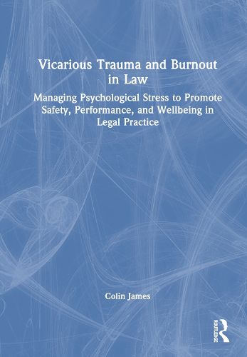 Vicarious Trauma and Burnout in Law