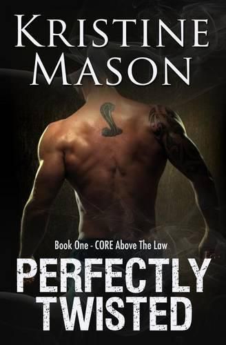 Cover image for Perfectly Twisted: Book 1 C.O.R.E. Above the Law