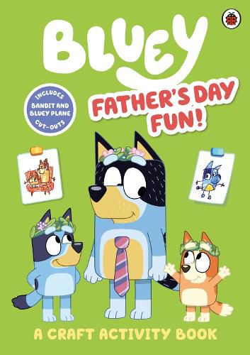 Bluey: Father's Day Fun Craft Book