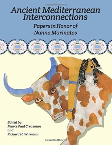 Cover image for Ancient Mediterranean Interconnections: Papers in Honor of Nanno Marinatos