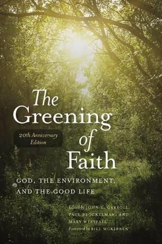 The Greening of Faith: God, the Environment, and the Good Life