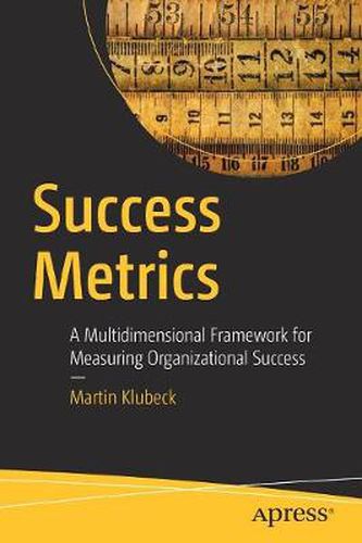 Cover image for Success Metrics: A Multidimensional Framework for Measuring Organizational Success