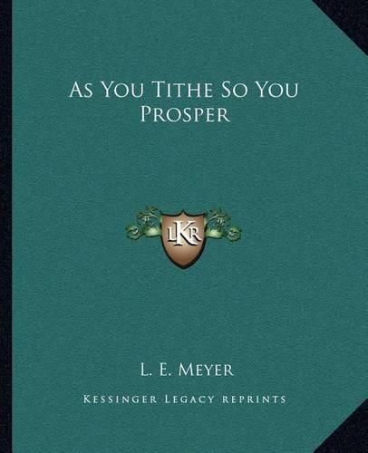 Cover image for As You Tithe So You Prosper