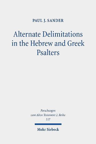 Alternate Delimitations in the Hebrew and Greek Psalters: A Theological Analysis