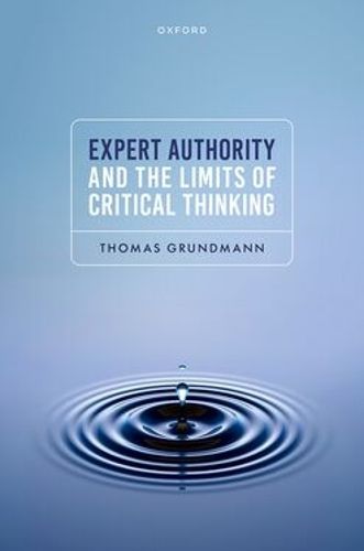 Cover image for Expert Authority and the Limits of Critical Thinking