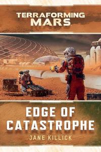 Cover image for Edge of Catastrophe: A Terraforming Mars Novel
