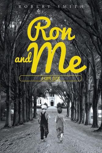 Ron and Me: I Am Six