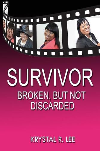 Cover image for Survivor: Broken, But Not Discarded