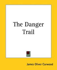 Cover image for The Danger Trail