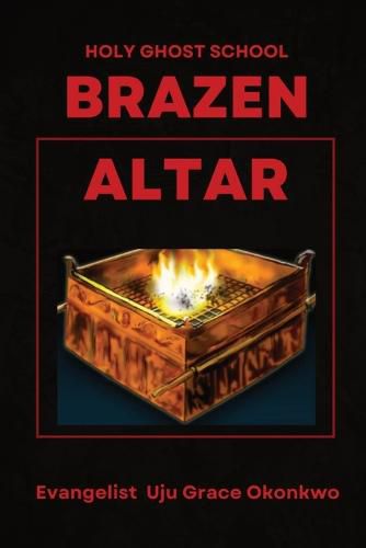 Cover image for BRAZEN ALTAR IN THE HOLY GHOST SCHOOL - LaFAMCALL