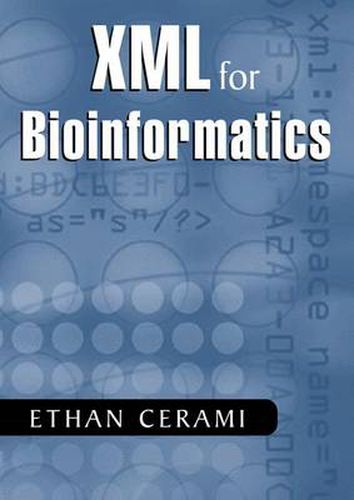 Cover image for XML for Bioinformatics