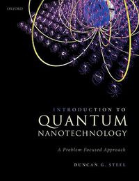 Cover image for Introduction to Quantum Nanotechnology: A Problem Focused Approach