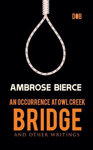 Cover image for An Occurrence at Owl Creek Bridge And other Writings