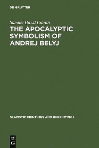 Cover image for The apocalyptic symbolism of Andrej Belyj