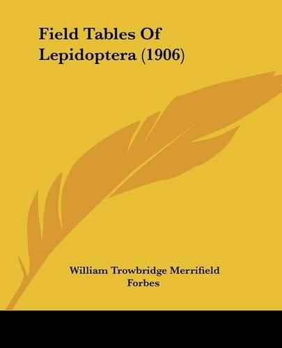 Cover image for Field Tables of Lepidoptera (1906)