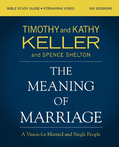 Cover image for The Meaning of Marriage Bible Study Guide plus Streaming Video, Updated Edition