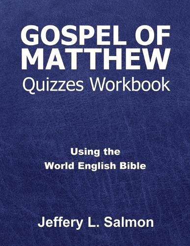 Cover image for Gospel of Matthew Quizzes Workbook: Using the World English Bible