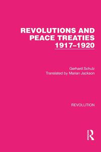 Cover image for Revolutions and Peace Treaties 1917-1920