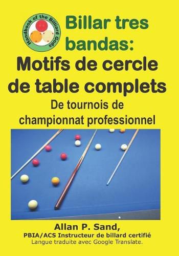 Billar Tres Bandas - Motifs de Cercle de Table Complets: de Tournois de Championnat Professionnel