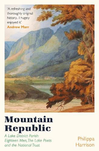 Cover image for Mountain Republic: A Lake District Parish - Eighteen Men, The Lake Poets and the National Trust