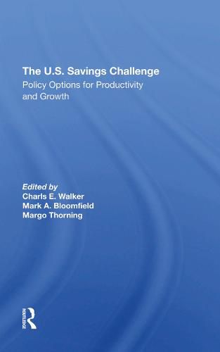 The U.S. Savings Challenge: Policy Options for Productivity and Growth