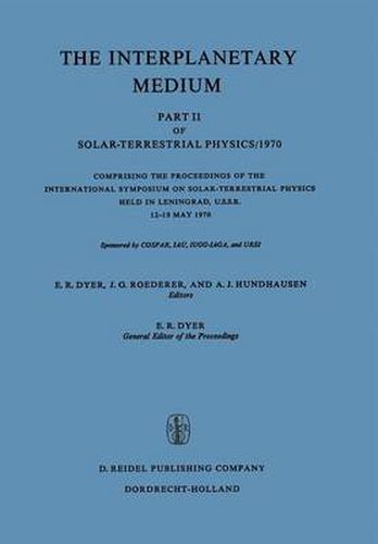 Cover image for The Interplanetary Medium: Part II of Solar-Terrestrial Physics/1970