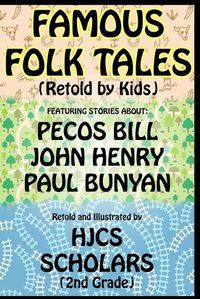 Cover image for Famous Folk Tales (Retold by Kids)