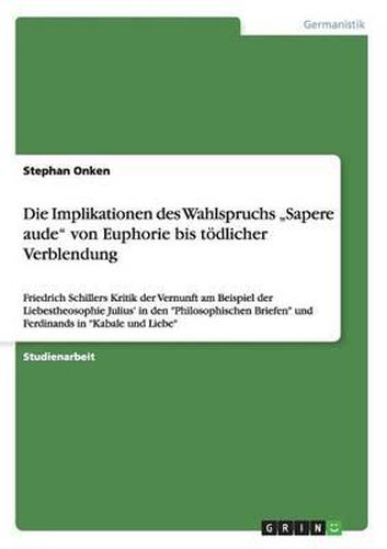 Die Implikationen Des Wahlspruchs  Sapere Aude  Von Euphorie Bis Todlicher Verblendung