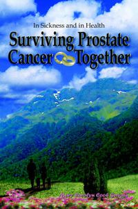 Cover image for Surviving Prostate Cancer Together: In Sickness and in Health