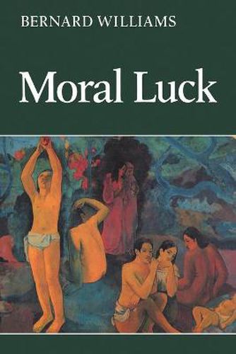 Cover image for Moral Luck: Philosophical Papers 1973-1980