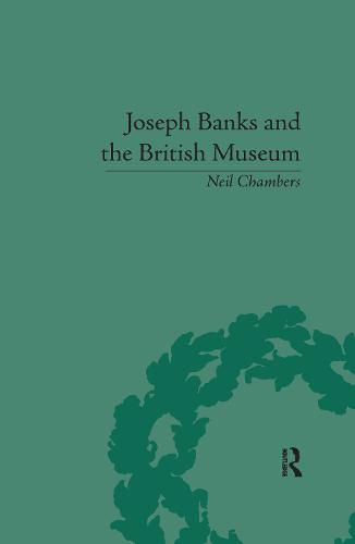 Joseph Banks and the British Museum: The World of Collecting, 1770-1830