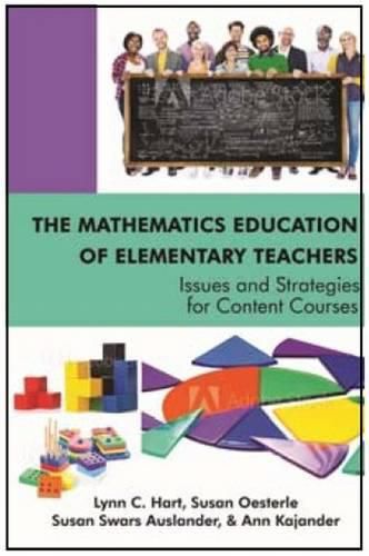 Cover image for The Mathematics Education of Elementary Teachers: Issues and Strategies for Content Courses