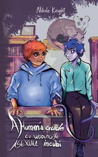 Cover image for A Human's Guide to Wooing an Asexual Incubi