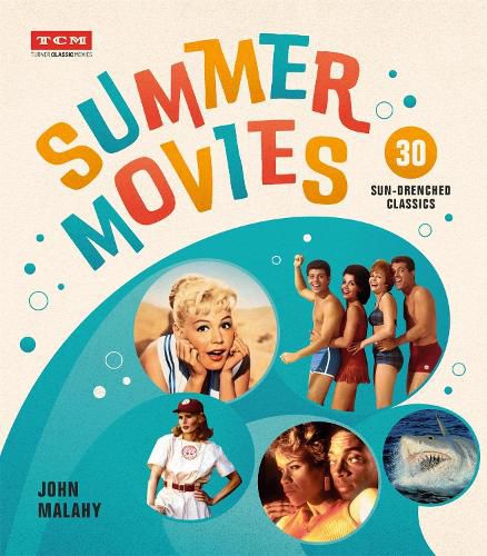 Cover image for Summer Movies: 30 Sun-Drenched Classics