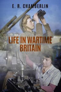 Cover image for Life in Wartime Britain