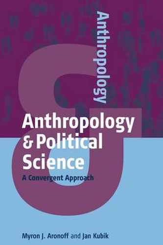 Cover image for Anthropology and Political Science: A Convergent Approach