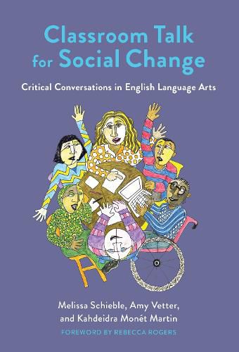 Cover image for Classroom Talk for Social Change: Critical Conversations in English Language Arts