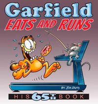 Cover image for Garfield Eats and Runs: His 65th Book