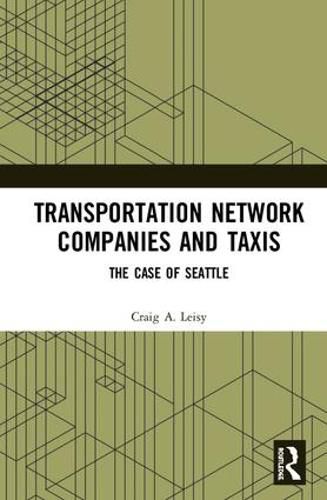 Cover image for Transportation Network Companies and Taxis: The Case of Seattle