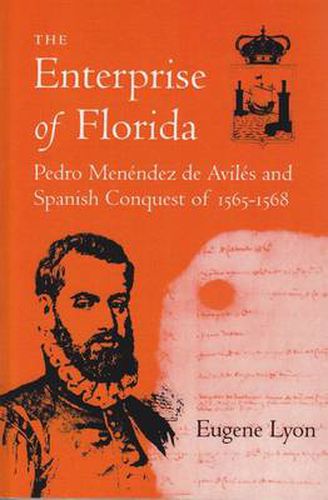 Cover image for Enterprise of Florida: Pedro Menendez de Aviles and the Spanish Conquest of 1565-68